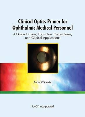 Clinical Optics Primer for Ophthalmic Medical Personnel - 