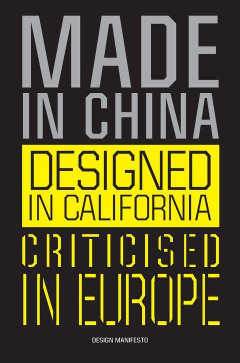 Made in China, Designed in California, Criticised in Europe - Mieke Gerritzen, Geert Lovink