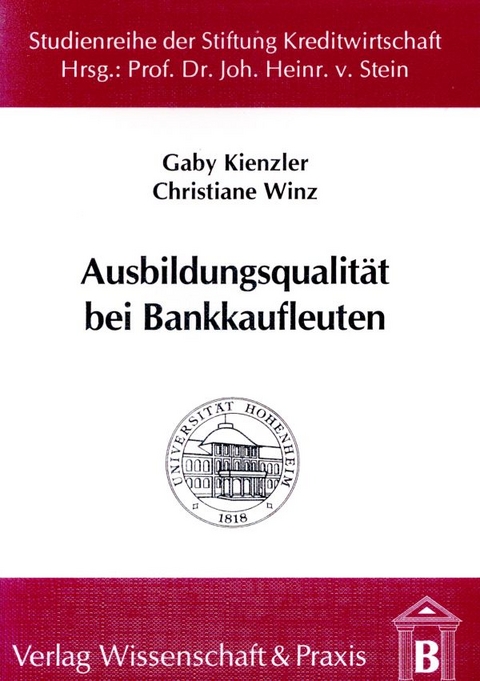 Ausbildungsqualität bei Bankkaufleuten. - Gaby Kienzler, Christiane Winz