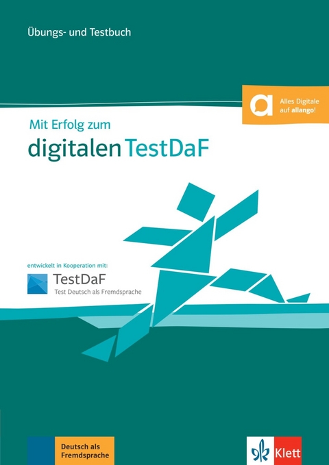 Mit Erfolg zum digitalen TestDaF - Martina Lode-Gerke, Missagh Pourseifi, Simone Weidinger