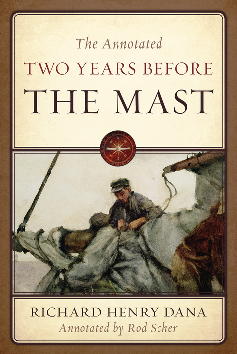 Annotated Two Years Before the Mast -  Richard Henry Dana