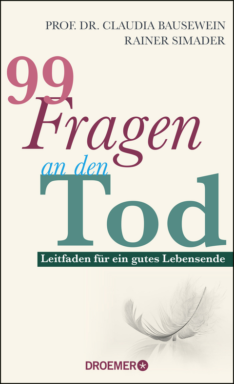 99 Fragen an den Tod - Claudia Bausewein, Rainer Simader