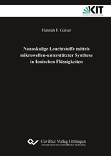 Nanoskalige Leuchtstoffe mittels mikrowellen-unterstützter Synthese in Ionischen Flüssigkeiten - Hannah F. Gaiser