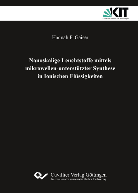 Nanoskalige Leuchtstoffe mittels mikrowellen-unterstützter Synthese in Ionischen Flüssigkeiten - Hannah F. Gaiser