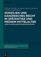 Konzilien und kanonisches Recht in Spätantike und frühem Mittelalter - 