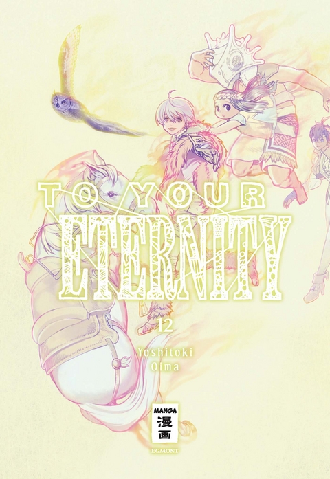 To Your Eternity 12 - Yoshitoki Oima