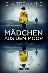 Mädchen aus dem Moor - S. K. Tremayne