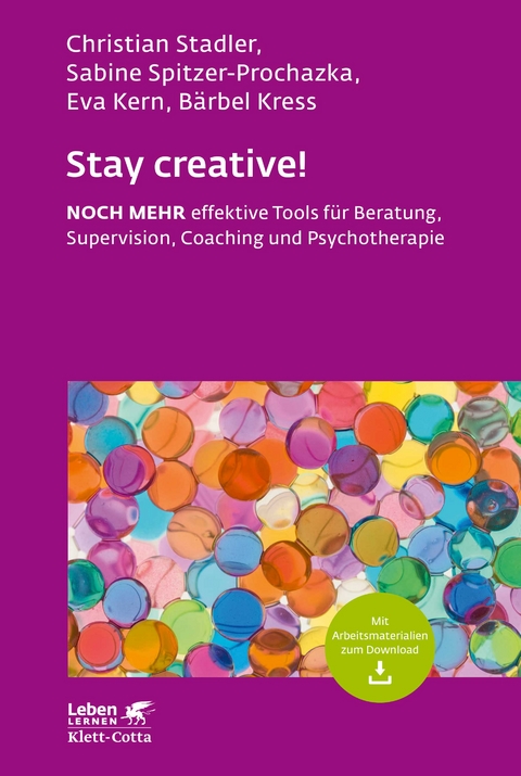 Stay creative! (Leben Lernen, Bd. 318) - Christian Stadler, Sabine Spitzer-Prochazka, Eva Kern, Bärbel Kress