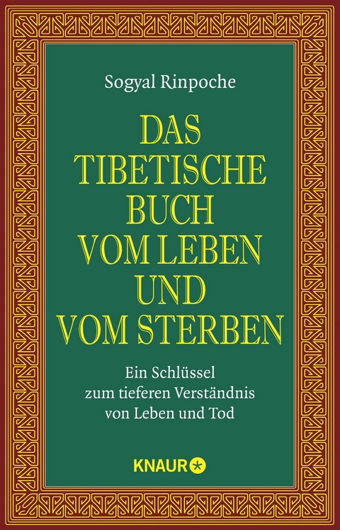 Das tibetische Buch vom Leben und vom Sterben -  Sogyal Rinpoche