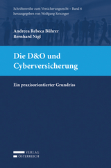 Die D&O und Cyberversicherung - Rebeca Bührer, Bernhard Nigl