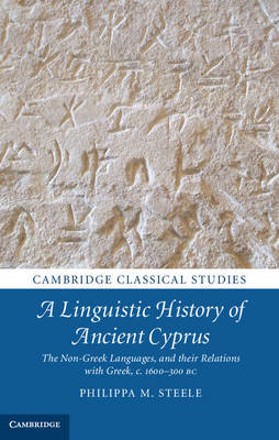 Linguistic History of Ancient Cyprus -  Philippa M. Steele