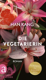 Die Vegetarierin (Geschenkausgabe) - Han Kang