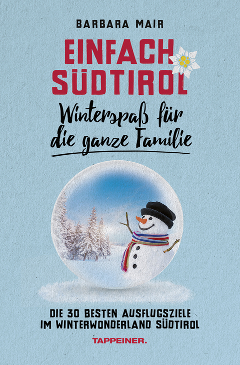 Einfach SÃ¼dtirol: WinterspaÃ fÃ¼r die ganze Familie - Barbara Mair