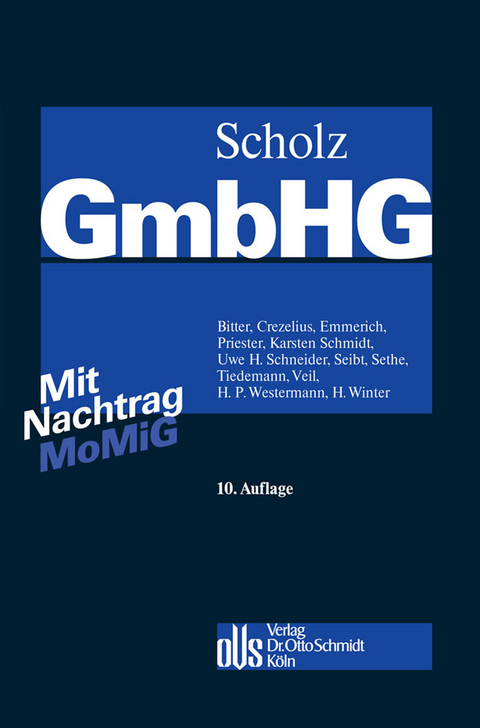 §§ 53 - 85, Nachtrag MoMiG, §§ 1 - 4 EGGmbHG -  Scholz