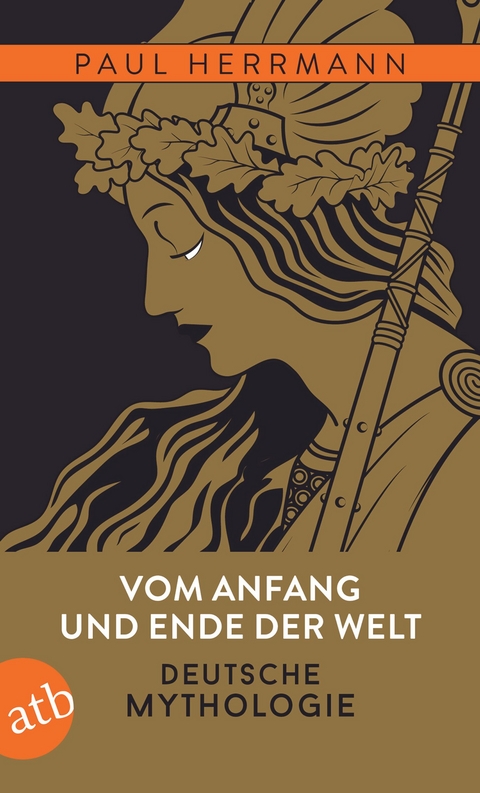 Vom Anfang und Ende der Welt – Deutsche Mythologie - Paul Herrmann