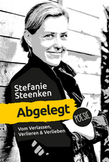 Abgelegt - Stefanie Steenken