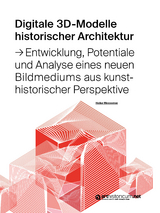 Digitale 3D-Modelle historischer Architektur - Heike Messemer