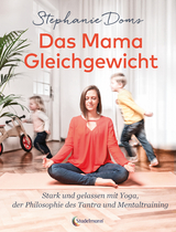 Das Mama-Gleichgewicht - Stephanie Doms