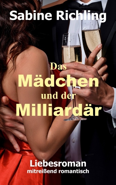 Das Mädchen und der Milliardär - Sabine Richling