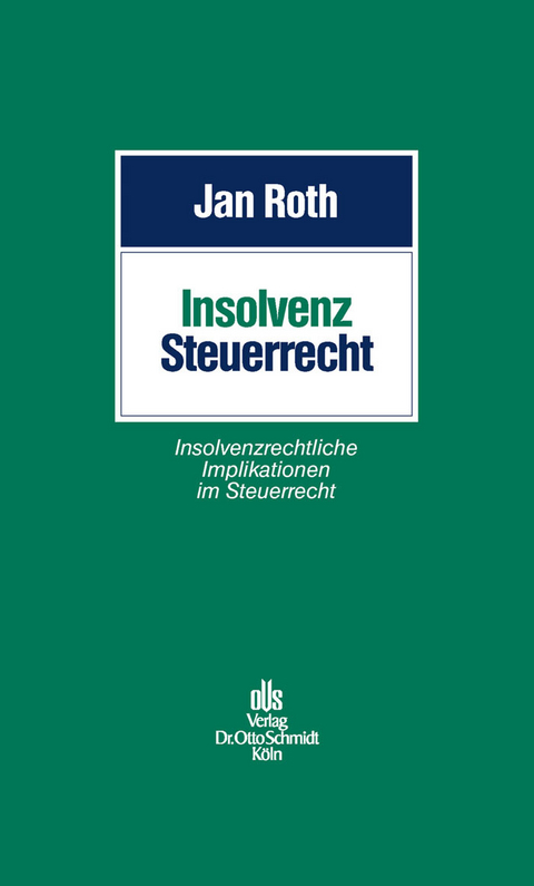 Insolvenzsteuerrecht -  Jan Roth