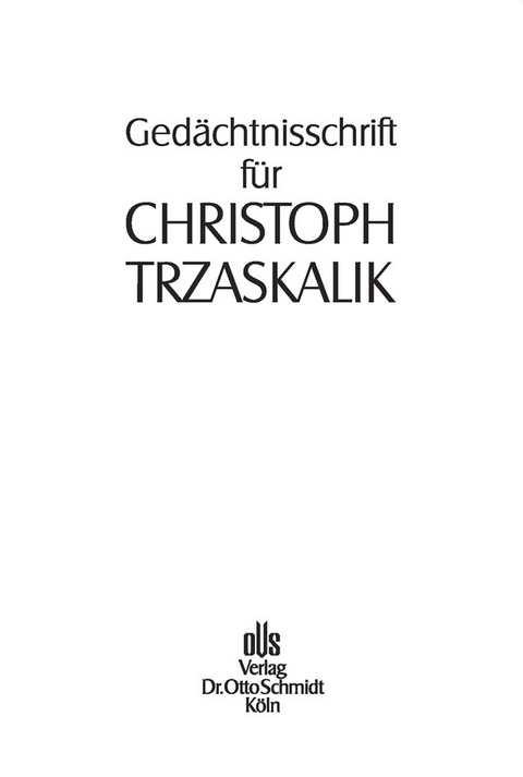 Gedächtnisschrift für Christoph Trzaskalik -  Klaus Tipke,  Hartmut Söhn