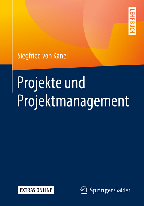 Projekte und Projektmanagement - Siegfried von Känel