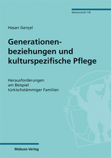 Generationenbeziehungen und kulturspezifische Pflege - Hasan Gençel