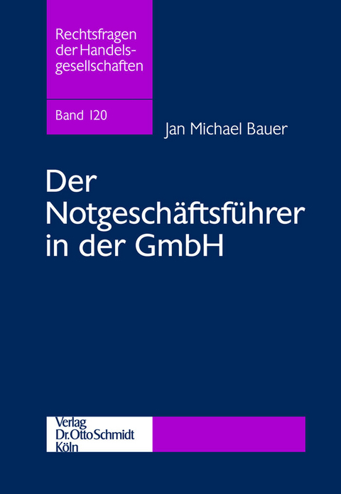 Der Notgeschäftsführer in der GmbH -  Jan Michael Bauer