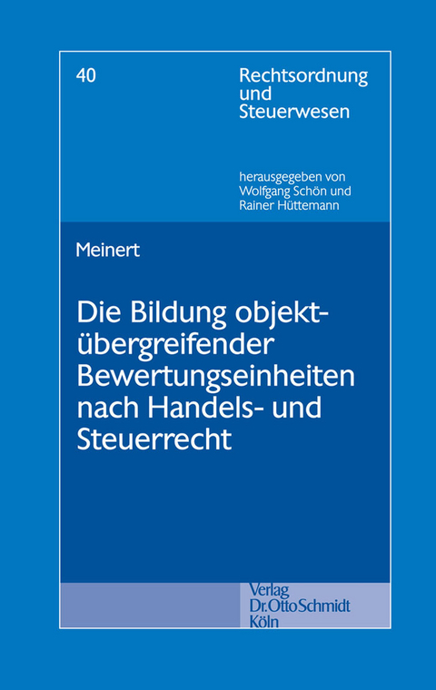 Die Bildung objektübergreifender Bewertungseinheiten nach Handels- und Steuerrecht -  Carsten Meinert