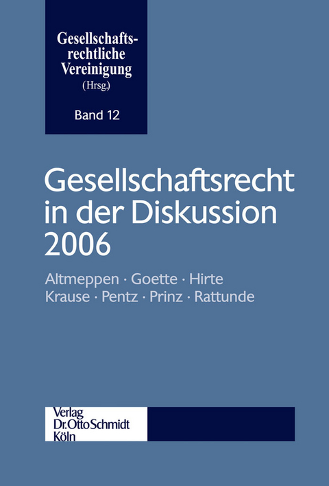 Gesellschaftsrecht in der Diskussion 2006 - 