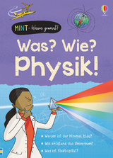 MINT - Wissen gewinnt! Was? Wie? Physik! - Alex Frith