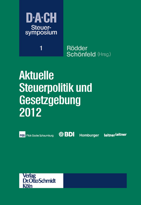 Aktuelle Steuerpolitik und Gesetzgebung 2012 - 