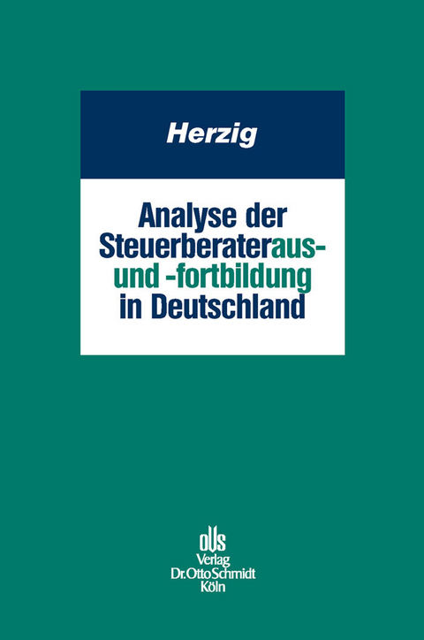 Analyse der Steuerberateraus- und -fortbildung in Deutschland -  Norbert Herzig