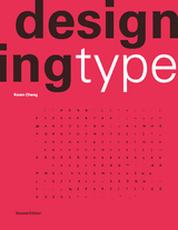 Designing Type Second Edition - Cheng, Karen