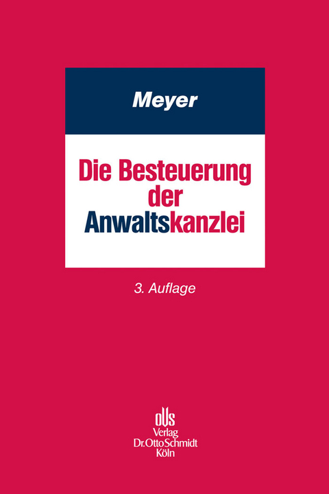 Die Besteuerung der Anwaltskanzlei -  Holger Meyer