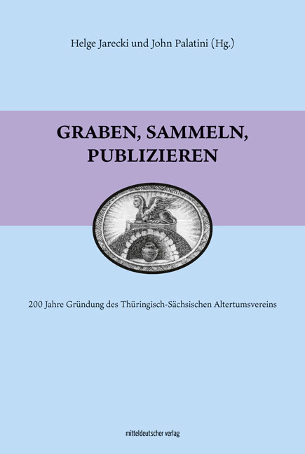 Graben, sammeln, publizieren - Helge Jarecki