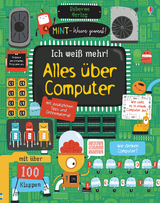 MINT - Wissen gewinnt! Ich weiß mehr! Alles über Computer - Rosie Dickins