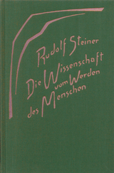 Die Wissenschaft vom Werden des Menschen - Rudolf Steiner