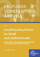 Prüfungsvorbereitung aktuell - Kauffrau/ Kaufmann im Groß- und Außenhandel - Gerhard Colbus