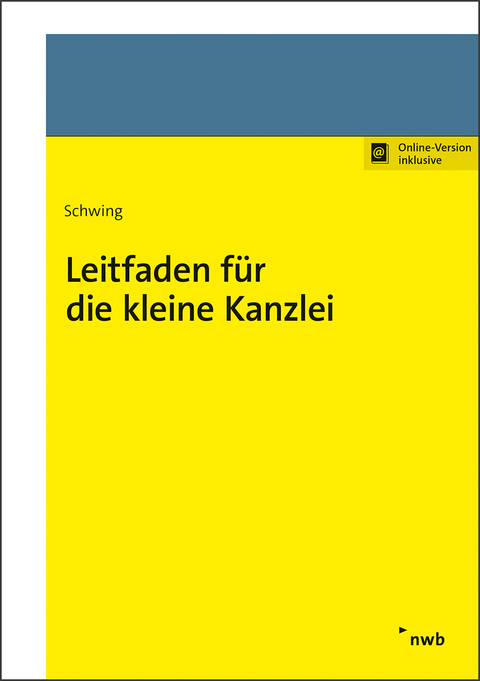 Leitfaden für die kleine Kanzlei - Heide Schwing