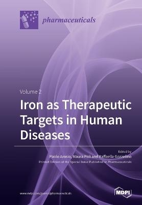 Iron as Therapeutic Targets in Human Diseases Volume 2 - 