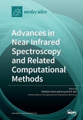 Advances in Near Infrared Spectroscopy and Related Computational Methods - 