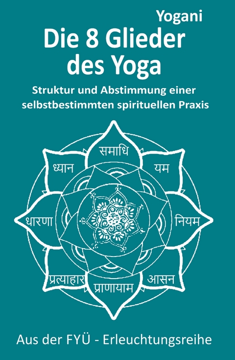 Die 8 Yoga-Glieder -  Yogani