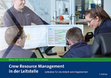 Crew Resource Management in der Leitstelle - Rall, Marcus; Dieckmann, Peter; Hackstein, Achim