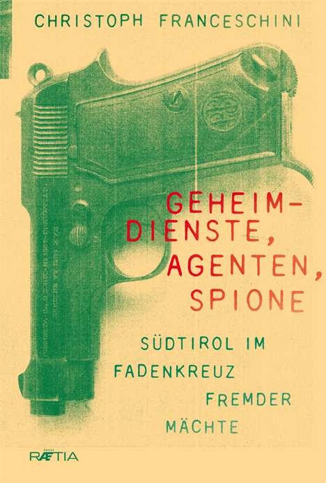 Geheimdienste, Agenten, Spione - Christoph Franceschini