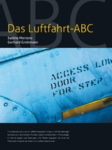 Das Luftfahrt ABC - Gerhard Grohmann, Sabine Mertens