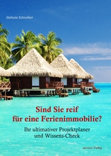 Sind Sie reif für eine Ferienimmobilie? - Stefanie Schreiber