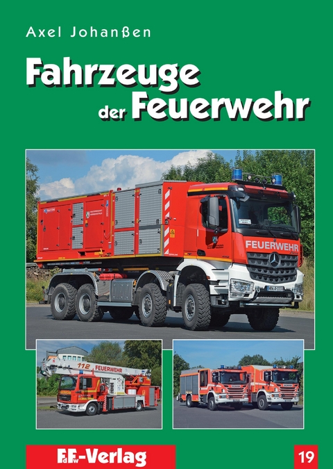 Fahrzeuge der Feuerwehr, Band 19 - Axel Johanßen