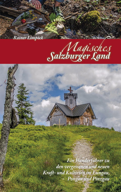 Magisches Salzburger Land 2 - Rainer Limpöck