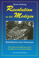 Bruno Gröning - Revolution in der Medizin - Dr. Kamp, Matthias